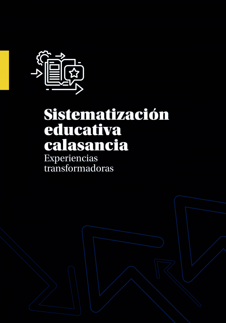 SISTEMATIZACIÓN EDUCATIVA CALASANCIA. EXPERIENCIAS TRANSFORMADORAS