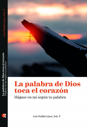 LA PALABRA DE DIOS TOCA EL CORAZÓN. HÁGASE EN MÍ SEGÚN TU PALABRA.