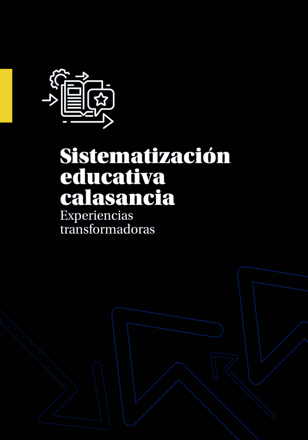 SISTEMATIZACIÓN EDUCATIVA CALASANCIA. EXPERIENCIAS TRANSFORMADORAS.